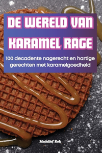 de Wereld Van Karamel Rage