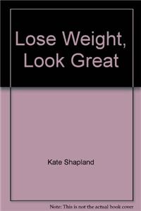 Lose Weight, Look Great