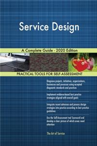 Service Design A Complete Guide - 2020 Edition