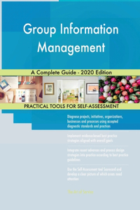 Group Information Management A Complete Guide - 2020 Edition