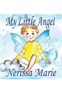 My Little Angel (Inspirational Book about Self-Esteem for Kids, Preschool Books, Kids Books, Kindergarten Books, Baby Books, Kids Book, Ages 2-8, Toddler Books, Kids Books, Baby Books, Kids Books)
