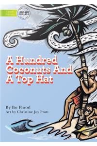 A Hundred Coconuts And A Top Hat