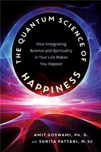 The Quantum Science of Happiness