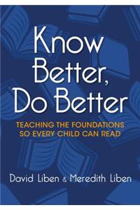 Know Better, Do Better