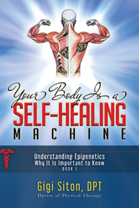 Your Body Is a Self-Healing Machine Book 1