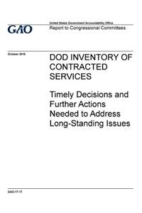 DOD inventory of contracted services, timely decisions and further actions needed to address long-standing issues