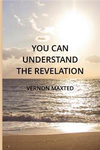 You Can Understand the Revelation