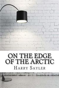 On the Edge of the Arctic