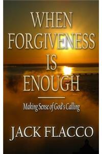 When Forgiveness Is Enough