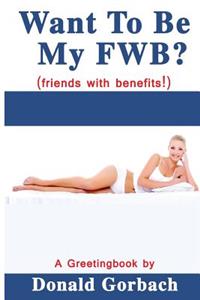 Want To Be My FWB?