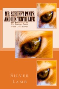 Mr. Scruffy Pants and His Tenth Life