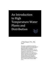Introduction to High Temperature Water Plants and Distribution