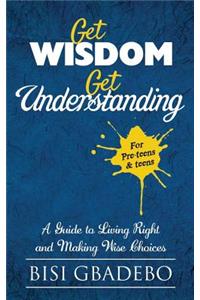 Get Wisdom Get Understanding