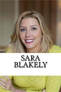 Sara Blakely: A Biography of the Spanx Billionaire