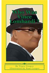 Who Was Vince Lombardi