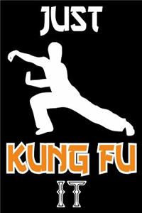 Just Kung Fu It