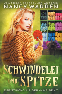 Schwindelei und Spitze