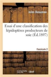 Essai d'Une Classification Des Lépidoptères Producteurs de Soie. Fascicule 2