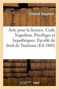 Acte Pour La Licence. Code Napoléon. Privilèges Et Hypothèques. Droit Commercial. Lettre de Change