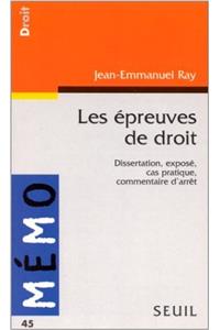 Epreuves de Droit. Dissertation, Expos', Cas Pratique, Commentaire D'Arrt(les)