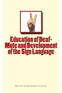 Education of Deaf-Mute and Development of the Sign Language