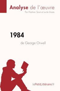 1984 de George Orwell (Analyse de l'oeuvre)