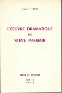 L'Oeuvre Dramatique de Steve Passeur