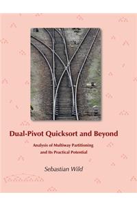 Dual-Pivot Quicksort and Beyond: Analysis of Multiway Partitioning and Its Practical Potential