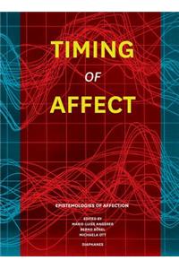 Timing of Affect – Epistemologies of Affection