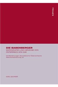 Die Babenberger: Markgrafen Und Herzoge Von Ã?sterreich 976-1246