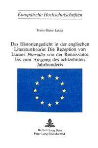 Das Historiengedicht in der englischen Literaturtheorie: Die Rezeption von Lucans «Pharsalia» von der Renaissance bis zum Ausgang des achtzehnten Jahrhunderts