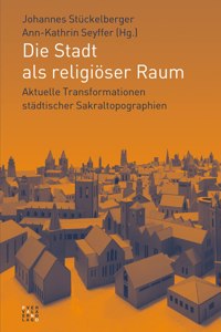 Die Stadt ALS Religioser Raum