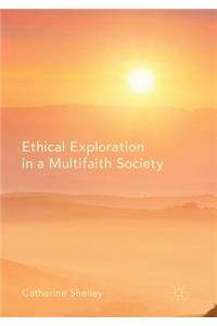 Ethical Exploration in a Multifaith Society