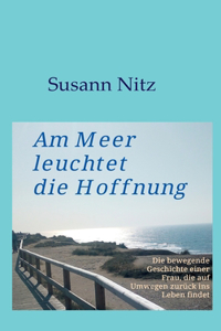 Am Meer leuchtet die Hoffnung