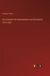 Zeitalter der Restauration und Revolution 1815-1851