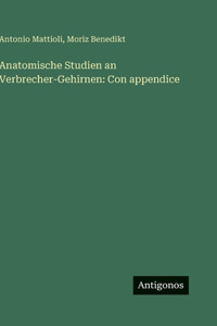 Anatomische Studien an Verbrecher-Gehirnen