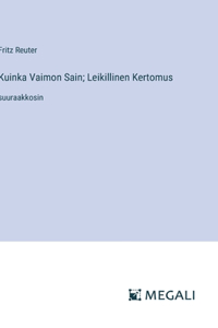 Kuinka Vaimon Sain; Leikillinen Kertomus