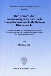 Der Erwerb Der Kirchenmitgliedschaft Nach Evangelischem Und Katholischem Kirchenrecht