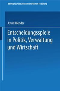 Entscheidungsspiele in Politik, Verwaltung und Wirtschaft