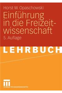 Einführung in Die Freizeitwissenschaft