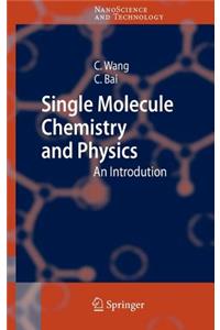 Single Molecule Chemistry and Physics