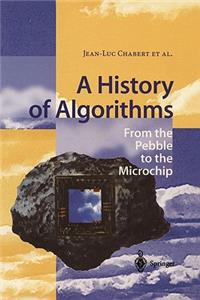 History of Algorithms: From the Pebble to the Microchip