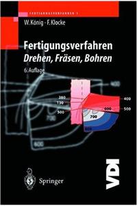 Fertigungsverfahren 1: Drehen, Fr Sen, Bohren (6. Aufl.)