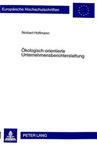 Oekologisch-Orientierte Unternehmensberichterstattung