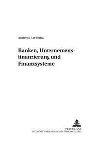 Banken, Unternehmensfinanzierung Und Finanzsysteme