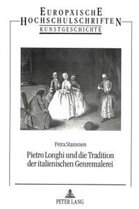 Pietro Longhi Und Die Tradition Der Italienischen Genremalerei