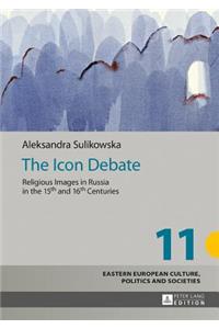 Icon Debate: Religious Images in Russia in the 15th and 16th Centuries