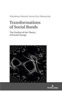 Transformations of Social Bonds