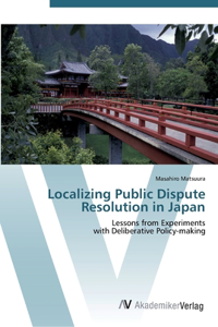 Localizing Public Dispute Resolution in Japan