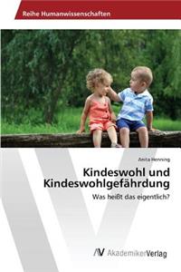 Kindeswohl und Kindeswohlgefährdung